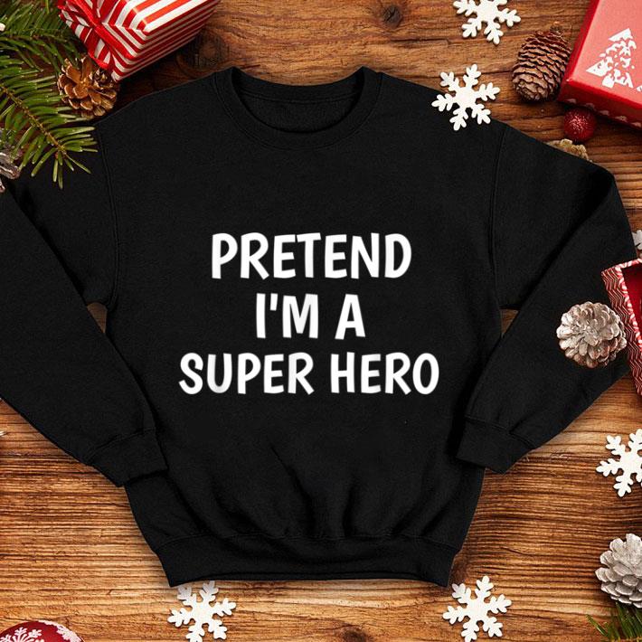 Hot Lazy Halloween Costume Pretend Im A Super Hero shirt