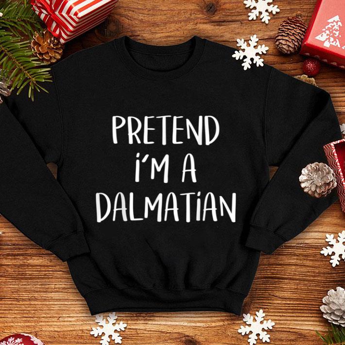 Great Pretend I'm Dalmatian Costume Funny Halloween Party shirt