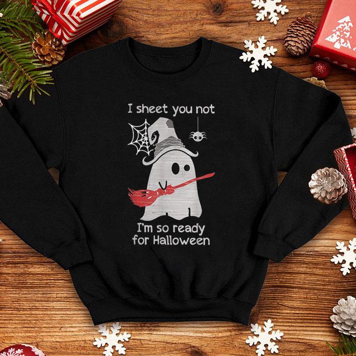 Official I Sheet You Not I'm So Ready For Halloween shirt 7 Official I Sheet You Not I'm So Ready For Halloween shirt