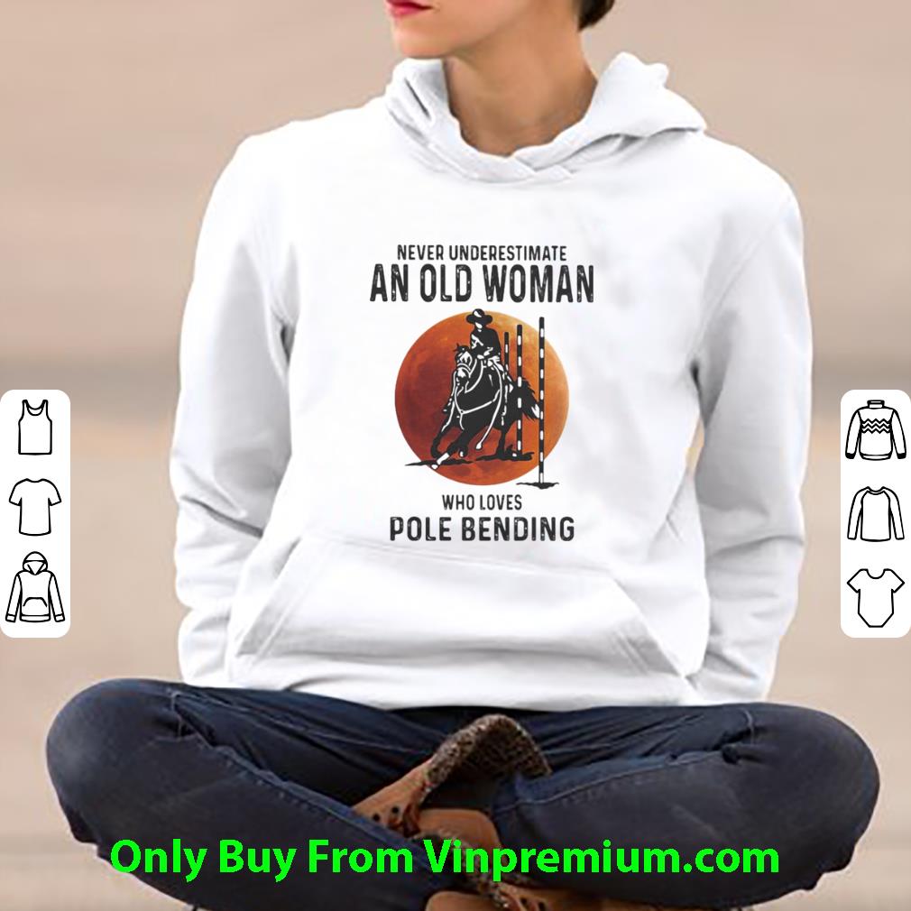 Awesome Never Underestimate An Old Woman Who Loves Pole Bending Sunset shirt