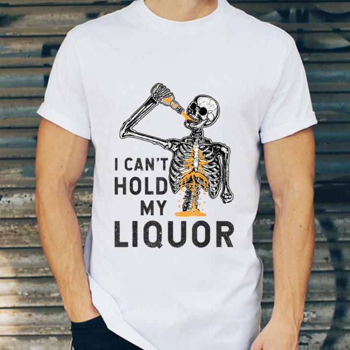Top I Can't Hold My Liquor Funny Skeleton Halloween Spooky shirt