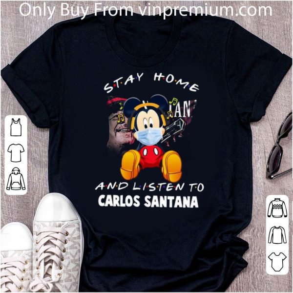 Hot Mickey Mouse Stay Home And Listen To Carlos Santana Coronavirus shirt 2
