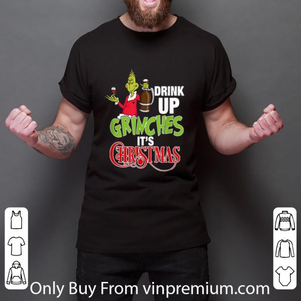 Premium Drink Up Grinches Its Christmas 2020 shirt 3