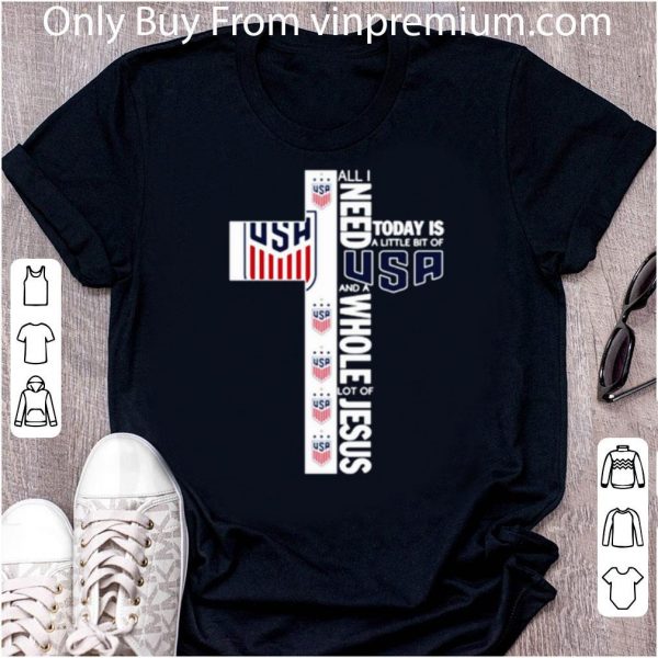 Official All I Need Today Is A Little Bit Of Usa Logo Football Jesus shirt 2