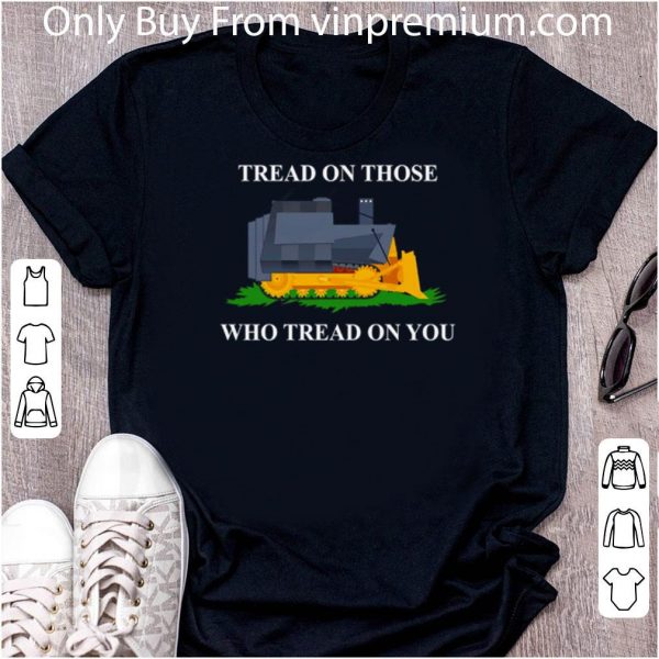 Official Tread On Those Who Tread On You shirt 2