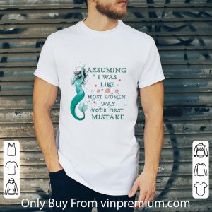 Official Mermaid Assuming I’m Just An Old Lady Was Your First Mistake shirt 4