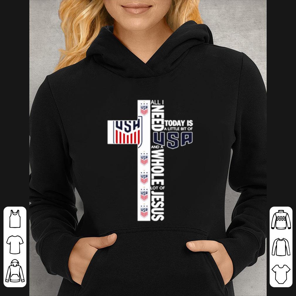 Official All I Need Today Is A Little Bit Of Usa Logo Football Jesus shirt