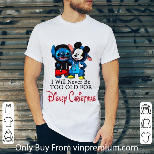 Original I Will Never Be Too Old For Disney Christmas shirt 2