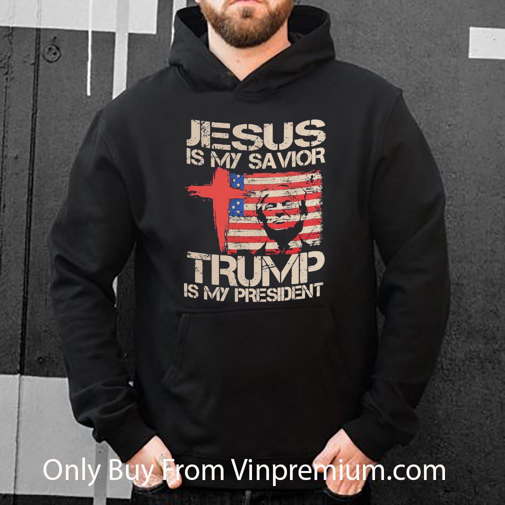 Awesome Jesus Is My Savior Trump Is My President American Flag shirt 7 Awesome Jesus Is My Savior Trump Is My President American Flag shirt