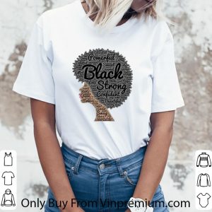 Premium Powerful Black Strong Confident Beautiful Woman Black Lives Matter shirt 5