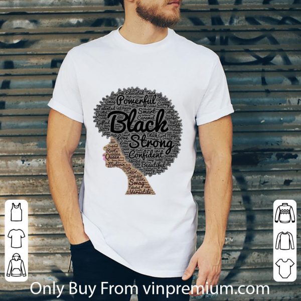 Premium Powerful Black Strong Confident Beautiful Woman Black Lives Matter shirt 2