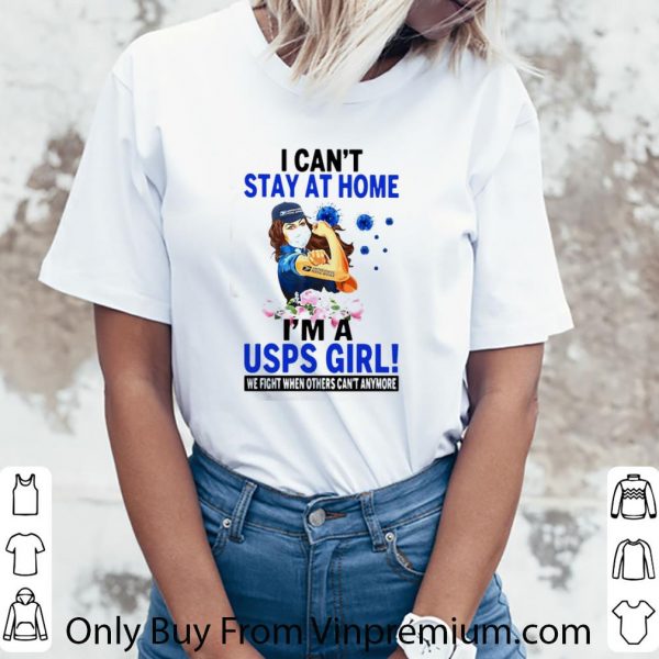 Awesome Flowers I Can’t Stay At Home I’m A Usps Girl Coronavirus shirt 3