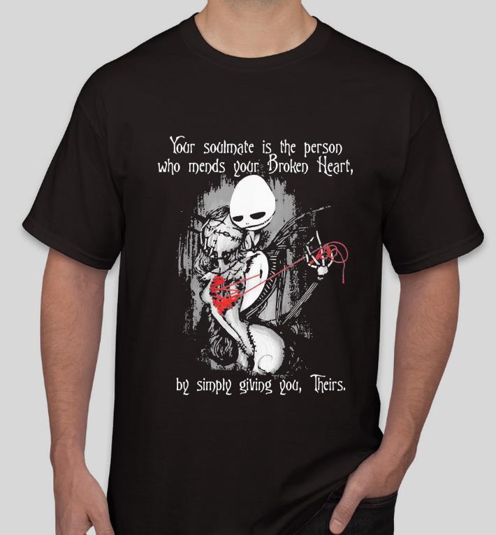 Jack Skellington And Sally Your Soulmate Is The Person Broken Heart shirt