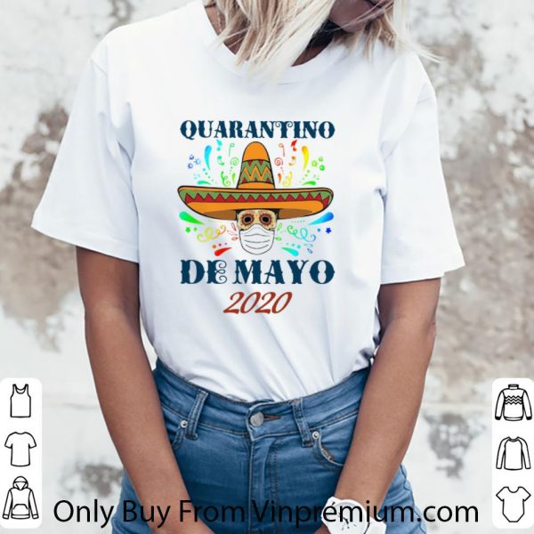 Awesome Quarantino De Mayo 2020 Coronavirus shirt 3