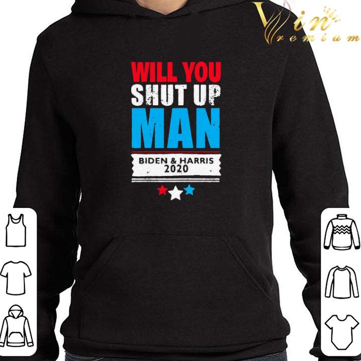 Will you shut up man pro Biden & Harris 2020 shirt 7 Will you shut up man pro Biden & Harris 2020 shirt
