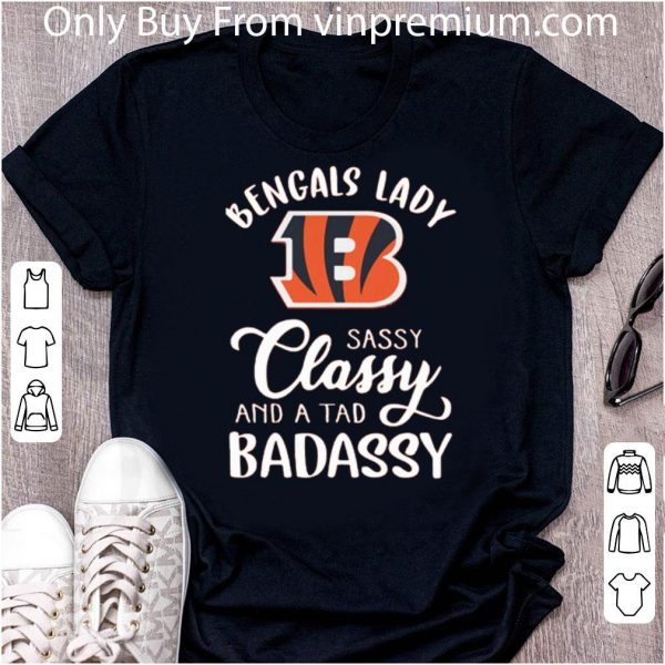 Original Cincinnati Bengals Lady Sassy Classy And A Tad Bad Assy shirt 2