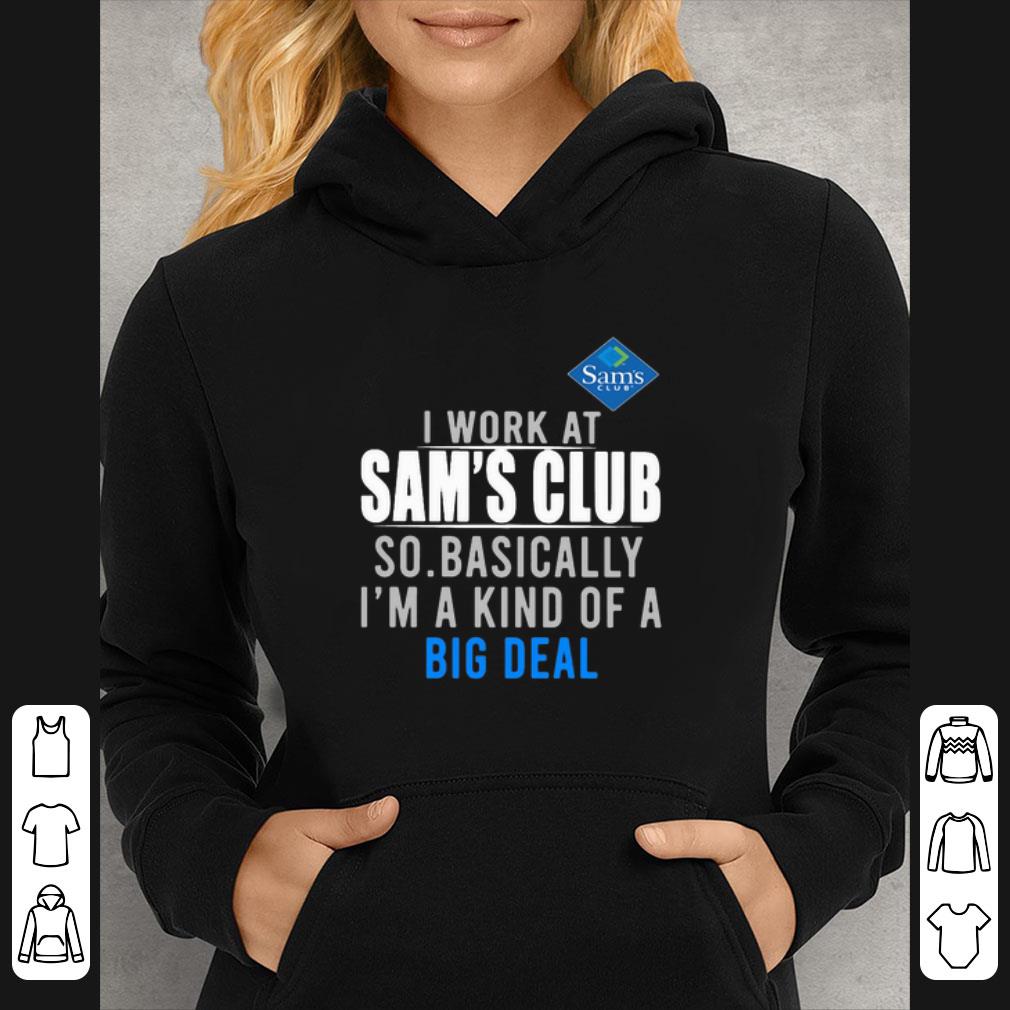 Awesome I Work At Sam's Club So Basically I’m A Kind Of A Big Deal Covid-19 shirt