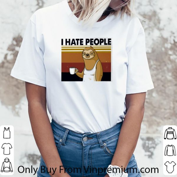 Nice Vintage Sloth I Hate People shirt 3