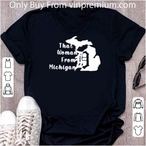 Awesome That Woman From Michigan shirt 4