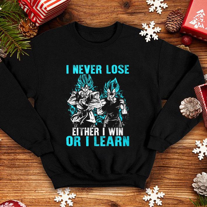 Dragonball Son Goku I Never Lose Either I Win Or I Learn shirt