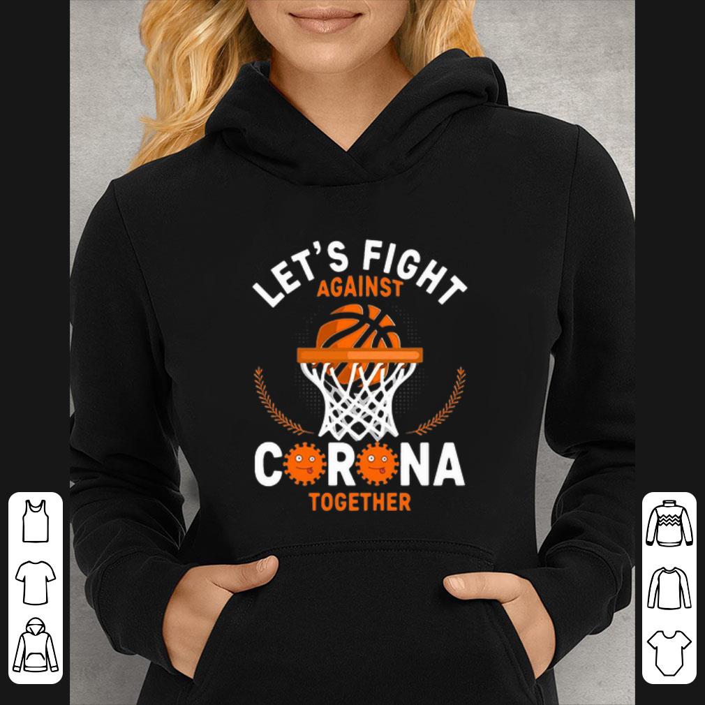 Awesome Basketball Lets Fight Against Coronavirus Together shirt