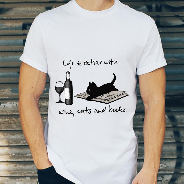 Life Is Better With Wine Cats And Books shirt 7 Life Is Better With Wine Cats And Books shirt