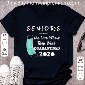Hot Seniors The One Where They Were Quarantined 2020 Graduation shirt 4
