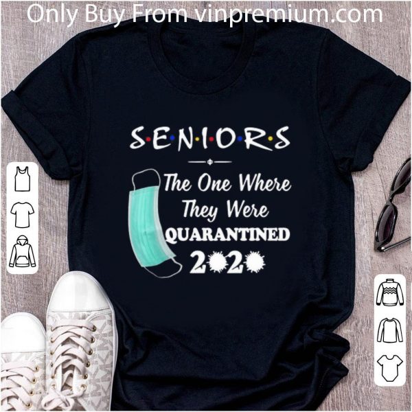 Hot Seniors The One Where They Were Quarantined 2020 Graduation shirt 2