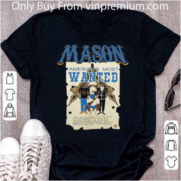 Premium Masonic Symbols Mason America's Most Wanted shirt 2