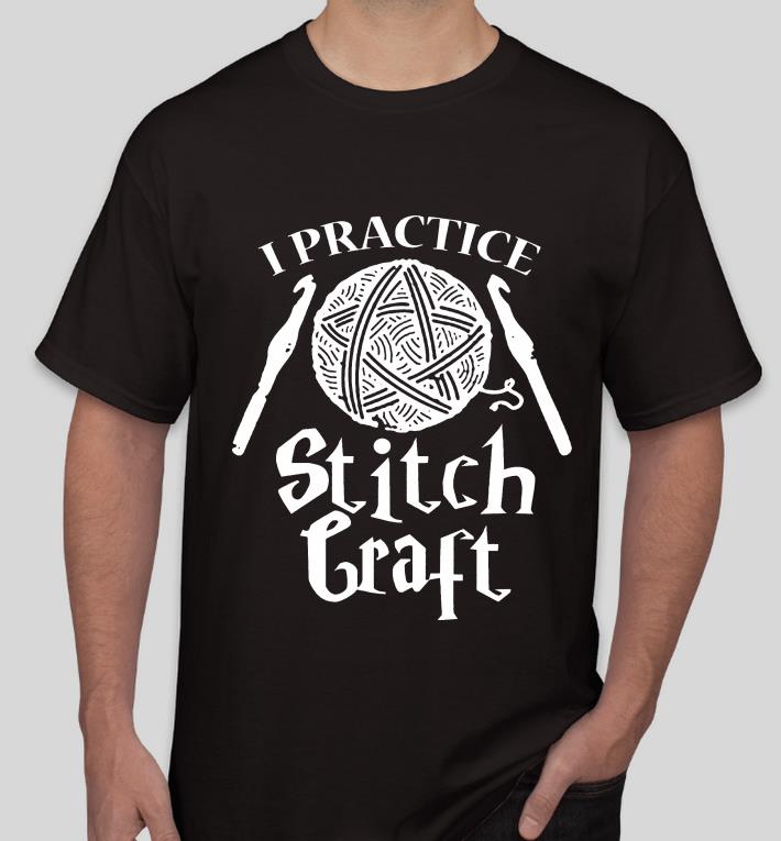 I Practice Stich Craft Witch shirt