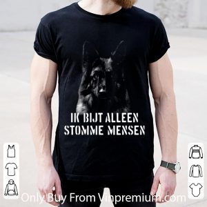 Great Duitse Herder Ik Bijt Alleen Stomme Mensen shirt 4