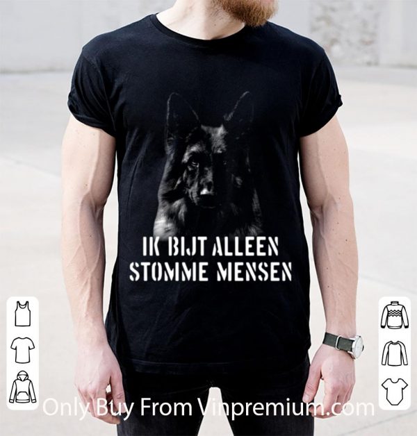 Great Duitse Herder Ik Bijt Alleen Stomme Mensen shirt 2