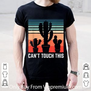 Awesome Can't Touch This Cactus Succulent Introvert Antisocial Plant shirt 4