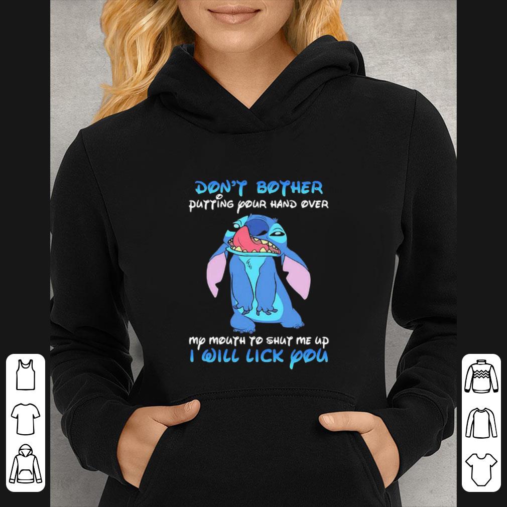 Original Stitch Dont Bother Putting Your Hand Over My Mouth To Shut Me Up shirt 7 Original Stitch Dont Bother Putting Your Hand Over My Mouth To Shut Me Up shirt