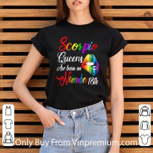 Top Scorpio Queens are Born on November 18th shirt 5