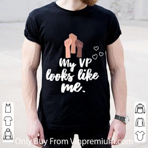 Hot My Vp Looks Like Me Proud shirt 4