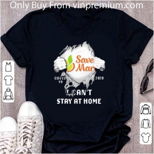 Great Save Mart Supermarkets Inside Me Covid-19 2020 I Can’t Stay At Home shirt 4