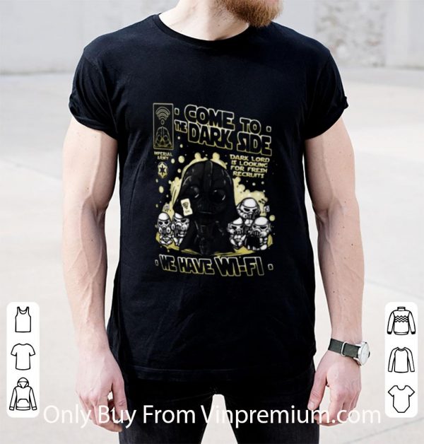 Awesome Star Wars Darth Vader Come To The Dark Side We Have Wi-fi shirt 2