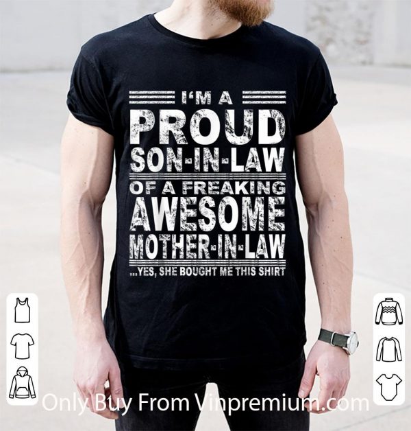 Awesome I'm A Proud Son In Law Of A Freaking Awesome Mother-in-law shirt 2