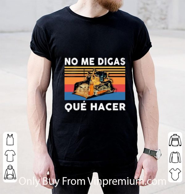 Original No Me Digas Que Hacer Vintage shirt 2