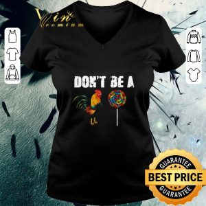 Official Rooster And Candy Don’t Be A shirt 5
