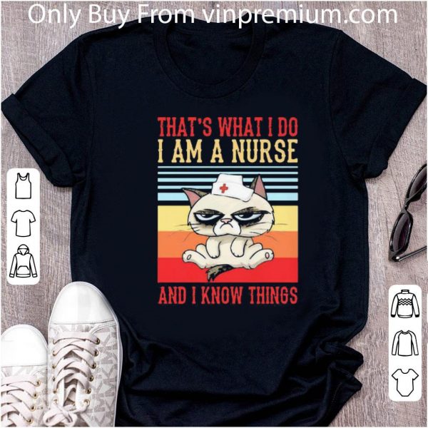 Top Cat That’s What I Do I Am A Nurse And I Know Things Vintage shirt 2