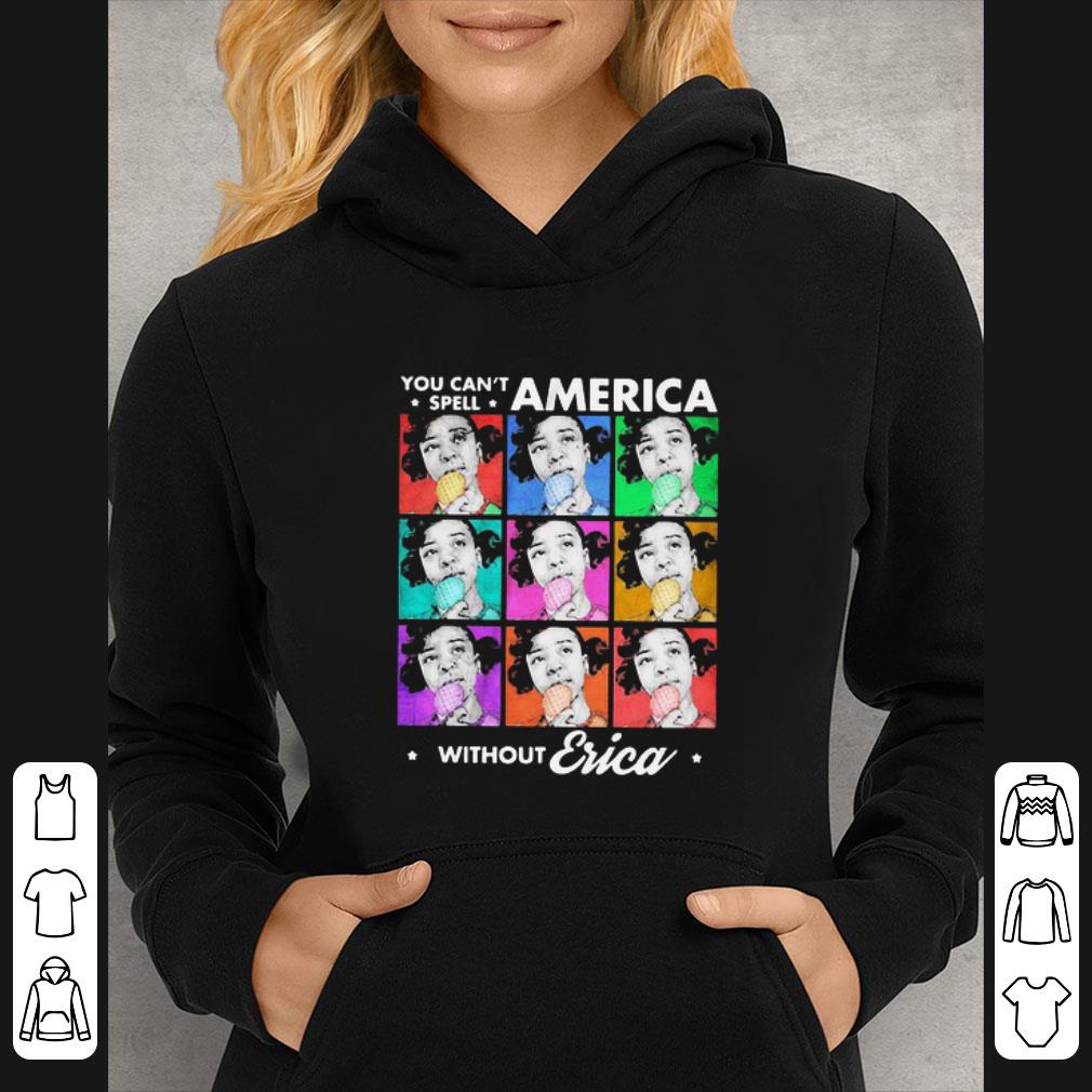 Awesome You Can’t Spell America Without Erica Stars shirt