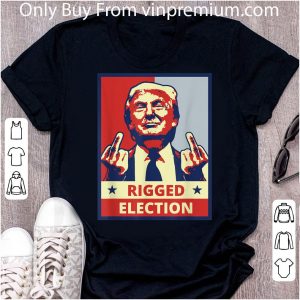 Original Donald Trump Rigged Election shirt 4