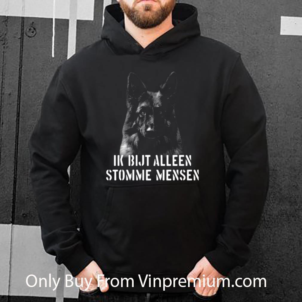 Great Duitse Herder Ik Bijt Alleen Stomme Mensen shirt