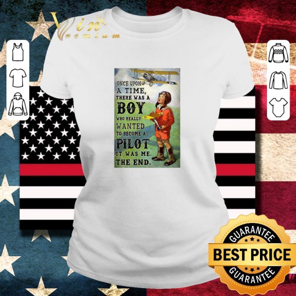 Hot Pilot Once Upon A Time There Was A Boy Who Really Wanted shirt 2