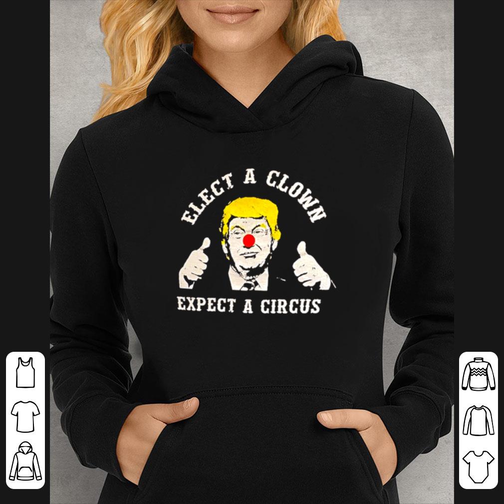 Hot Donald Trump 2020 Elect A Clown Expect A Circus shirt 7 Hot Donald Trump 2020 Elect A Clown Expect A Circus shirt