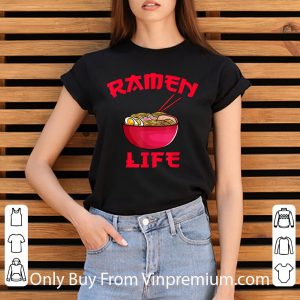 Awesome Ramen Life Japanese Noodle shirt 5