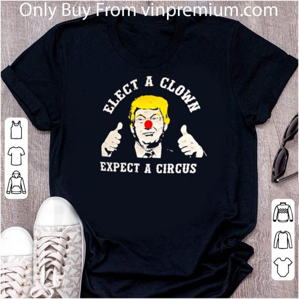 Hot Donald Trump 2020 Elect A Clown Expect A Circus shirt 2