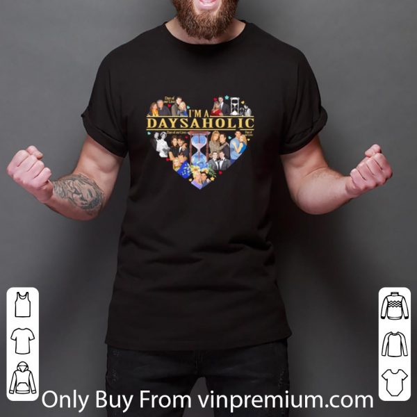 Top I’m A Days Aholic Days Of Our Lives Tv Series shirt 3